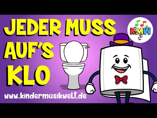 Jeder muss auf's Klo | Kinderlied zum Mitsingen | Kindermusikwelt