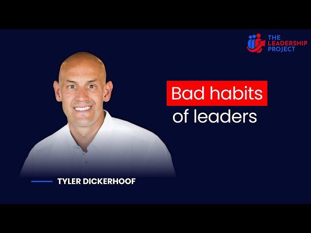 WHERE DO LEADERS GO WRONG? WITH TYLER DICKERHOOF | @theleadershipproject