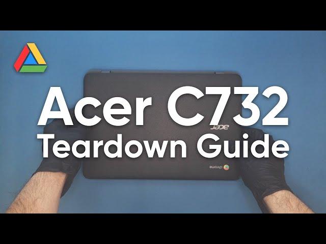 Acer C732 | Chromebook Teardown Guide