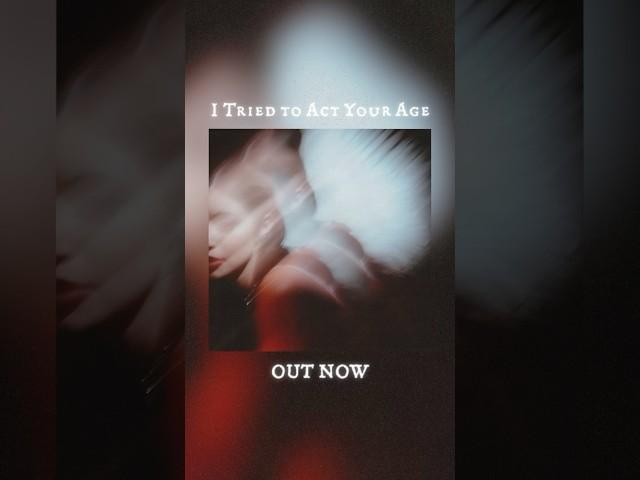 “I Tried to Act Your Age” is OUT NOW  https://onerpm.link/actyourage