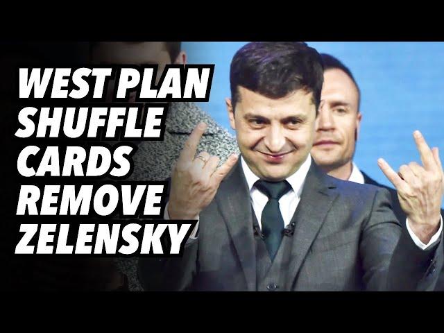 Collective west plan to shuffle cards and remove Zelensky