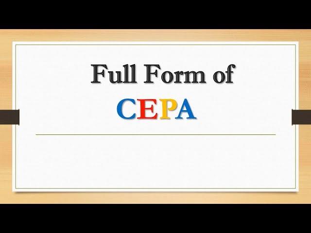 Full Form of CEPA || Did You Know?