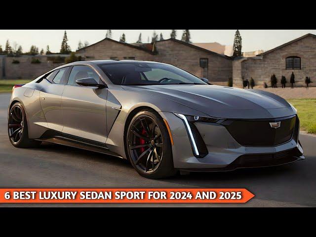 6 BEST LUXURY SEDAN SPORT FOR 2024 AND 2025