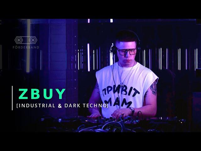 Zbuy. Industrial, Dark Techno. DJ Set. FOERDERZONE