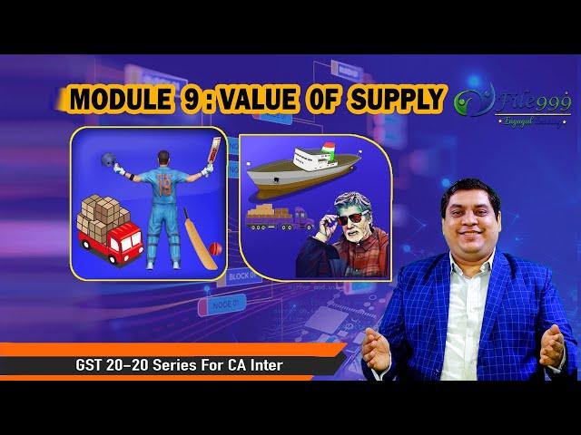 Value of Supply - CA Inter for Nov 2020 exams - 20 Modules of 20 mins Each