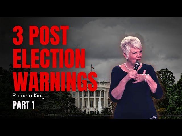 3 Prophetic Post Election Warnings - Part 1