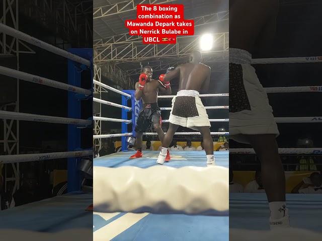The 8 boxing combination as Mawanda Depark takes on Nerrick Bulabe in UBCL  #foryou #boxing