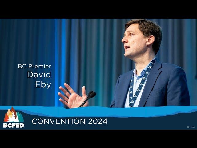 Premier David Eby BCFED Convention 2024