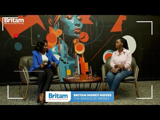 Can You Afford Your Life? Money Basics Explained | BRITAM MONEY MOVES Episode 1