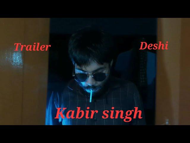 Kabir Singh Trailer Deshi Version.