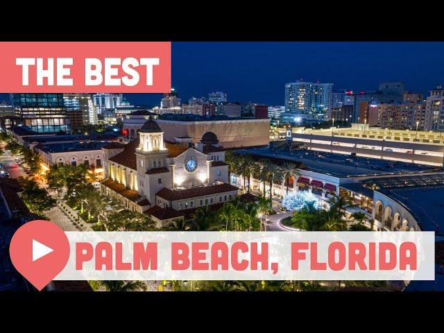 Best Things to Do in Palm Beach, Florida