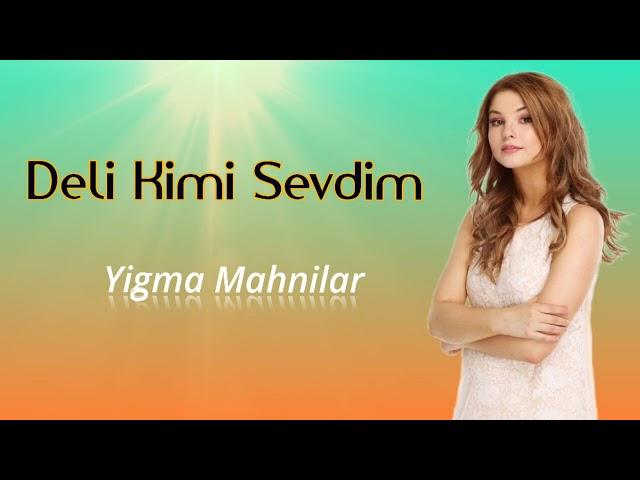 Deli Kimi Sevdim -Cox Super Yigma Sevgi Mahnıları 2024#supervideo #aboneolmayiunutmayin