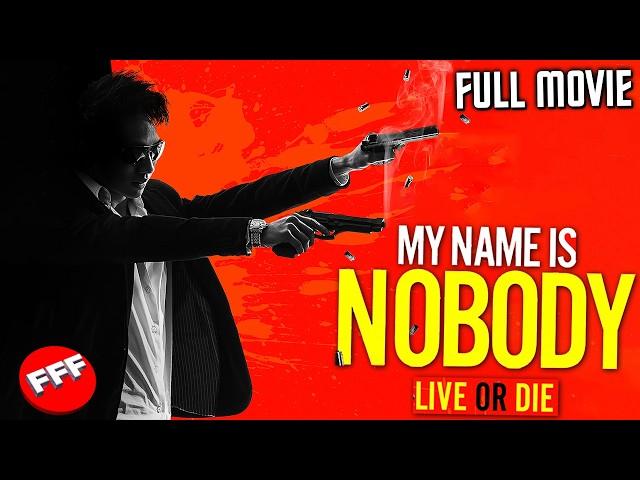 MY NAME IS NOBODY - LIVE OR DIE | Full ACTION Movie HD