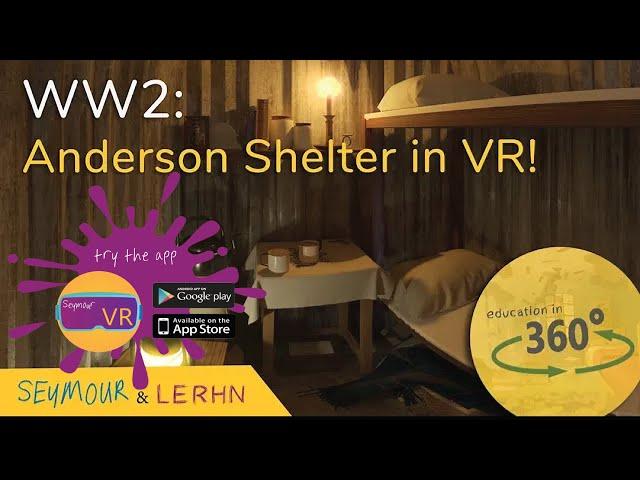 Experience the Blitz in a WW2 Anderson Shelter in VR!