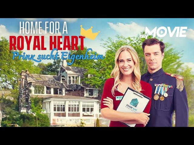 Home For A Royal Heart - Prinz sucht Eigenheim | ROMANTISCHE KOMÖDIE️