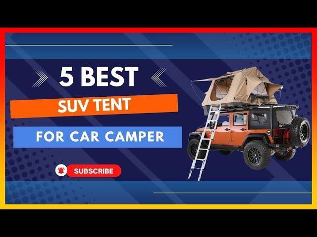 ️ Best SUV Tent To Convert Your Car To A Camper  Top 5 Review | Buying Guide