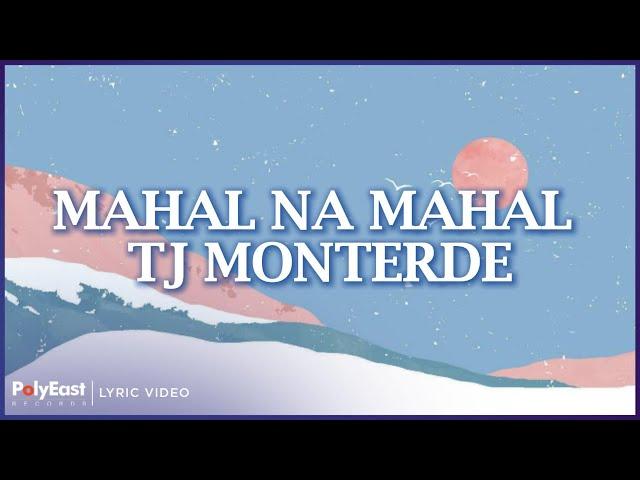 TJ Monterde - Mahal Na Mahal (Lyric Video)