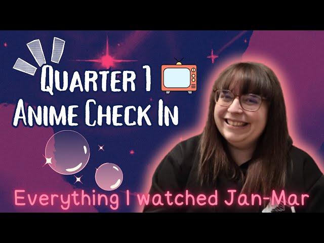 Quarter 1 | Anime Check In