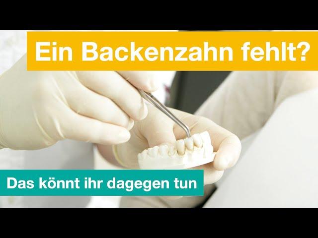 Ein Backenzahn fehlt - was tun?