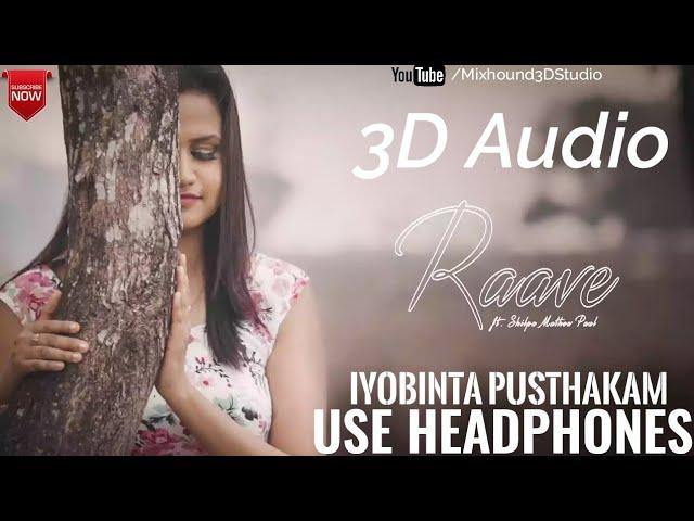 Raave (Iyobinta Pusthakam) 3D Audio | Use Headphones | Mixhound 3D Studio