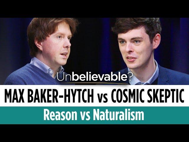 The argument for God from Reason • Cosmic Skeptic vs Max Baker-Hytch