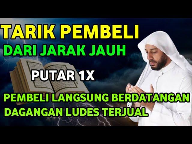 ALHAMDULILLAH ️ SEJAUH APAPUN PEMBELI AKAN DATANG BERNIAT MEMBORONG JUALANMU, DOA PELARIS DAGANG