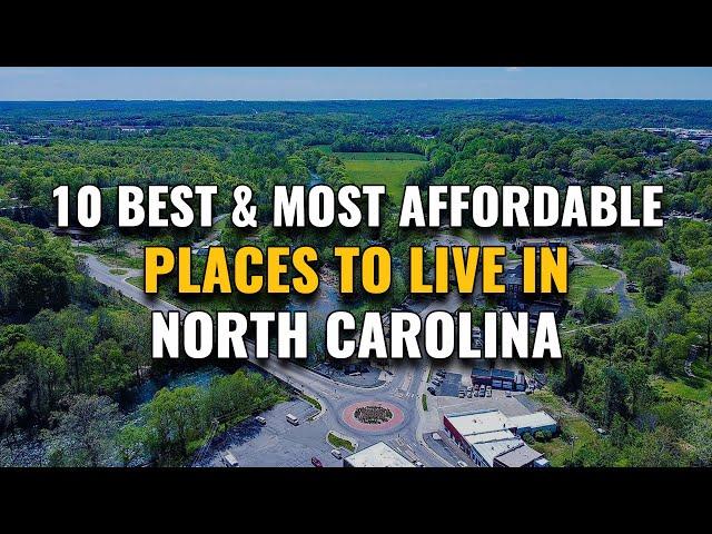 10 Most Affordable Places to Live in North Carolina 2023