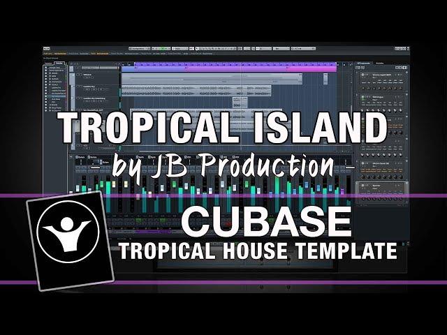 Cubase Template - Tropical House - Tropical Island by JB Production