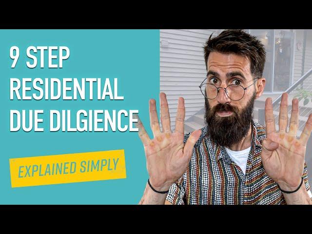 The 9 Steps to Residential Property Due Diligence