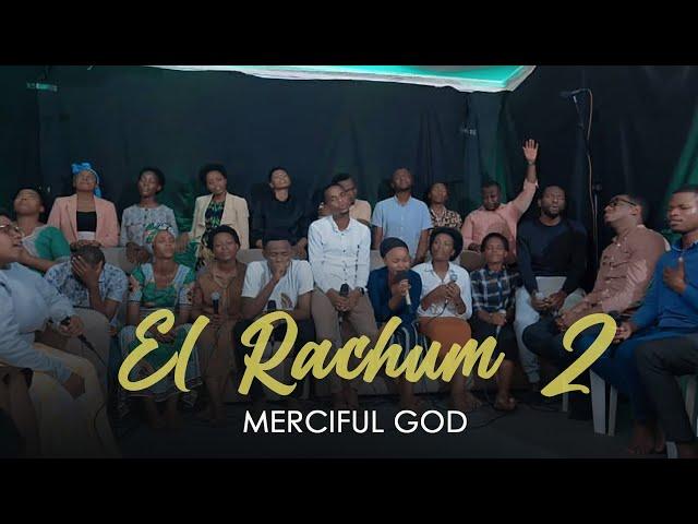 EL RACHUM (MERCIFUL GOD)EP2 || HYSSOP CHOIR