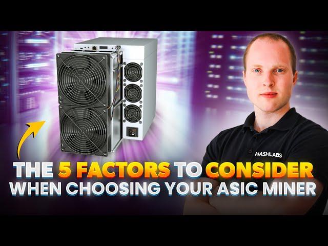 The Five Factors to Consider When Choosing Your ASIC Miner