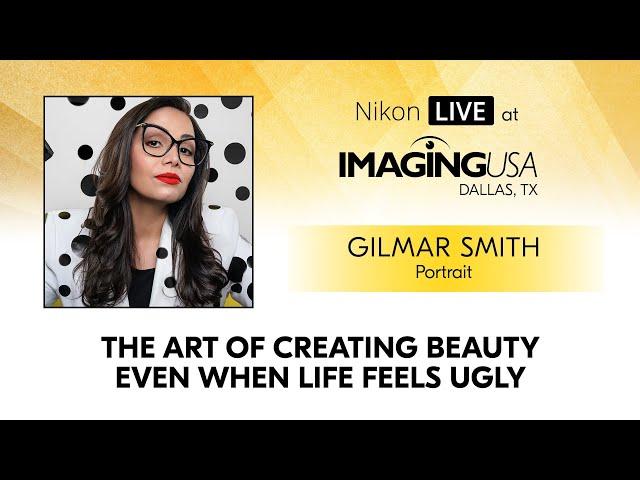 How You Can Create Beauty Even When Life Feels Ugly: Nikon Ambassador Gilmar Smith's Tips