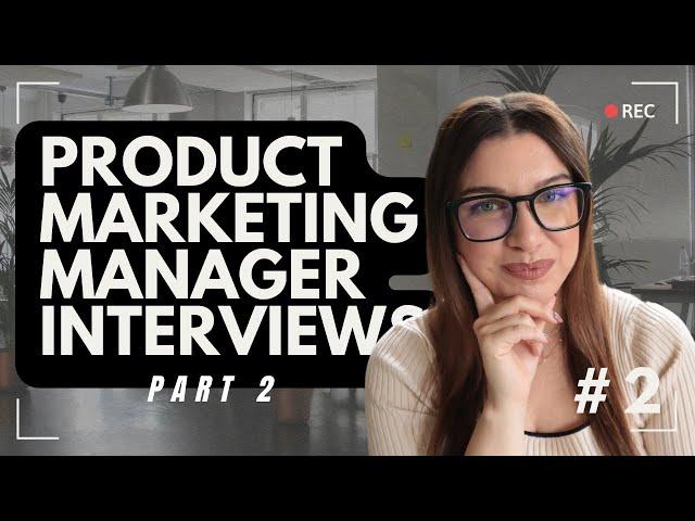 product marketing manager interview: questions & answers ROUND 2