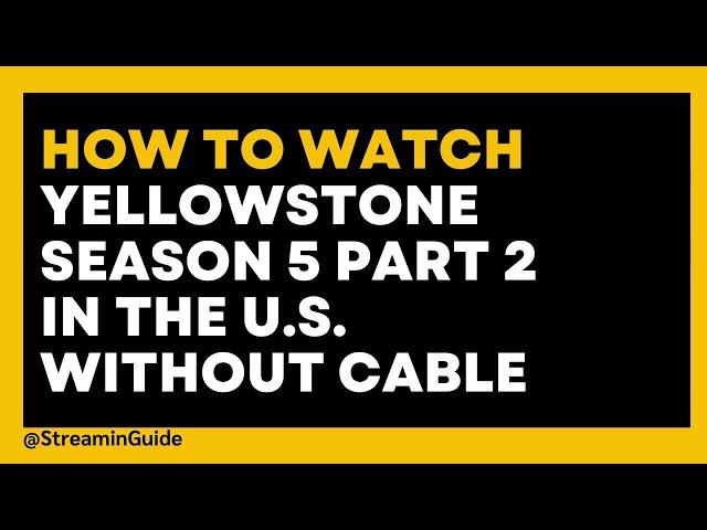 How to watch Yellowstone Season 5 Part 2 in the US