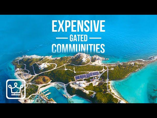 15 MOST EXPENSIVE Gated COMMUNITIES In The World