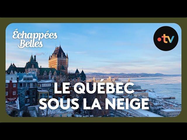 Le Québec sous la neige - Échappées belles