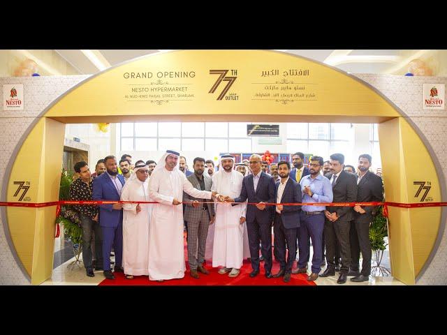 77th NESTO HYPERMARKET Grandly Opened at Al Nud, King Faisal Street, Sharjah!!