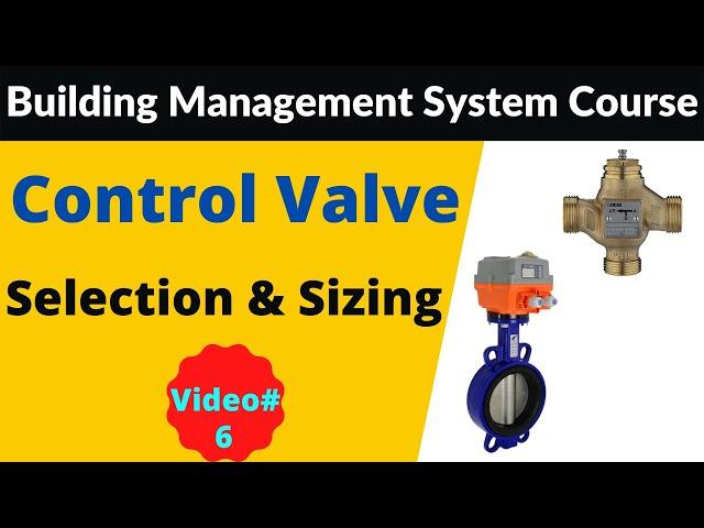 Control Valve Selection and Sizing | Building Management System Training | BMS Training 2021