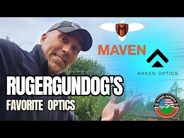 Comments Section Response.   Rugergundog's Favorite Optic?  Maven or Arken?