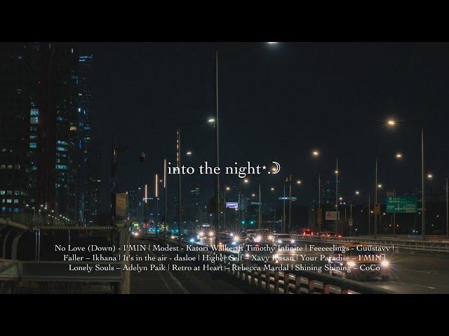 [playlist] into the night⋆. rnb, alt hip hop, lofi