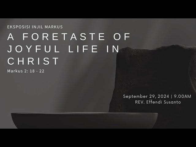 A foretaste of joyful life in Christ  : Pdt Effendi Susanto