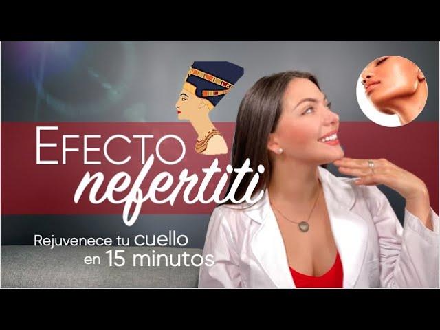 El Efecto NEFERTITI: La alternativa sin bisturí para tener UN CUELLO PERFECTO.