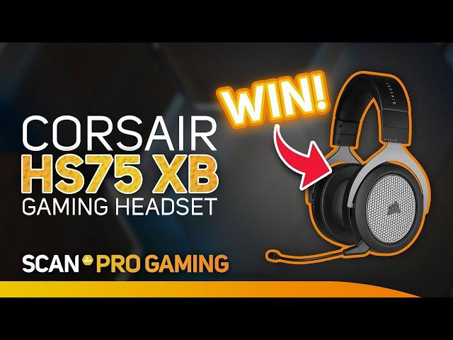 Scan Pro Gaming are giving away 1 CORSAIR HS75 Gaming Headsets!! Sponsored by Corsair