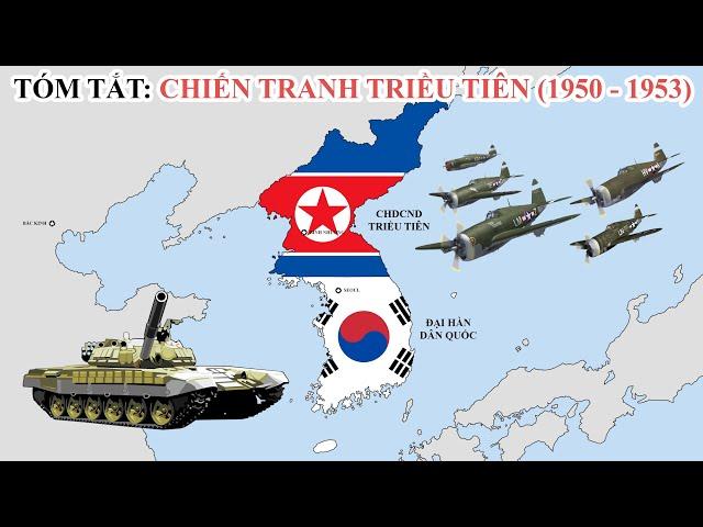 Tóm tắt: Chiến tranh Triều Tiên (1950 - 1953) | Korean War | Lịch sử Thế Giới