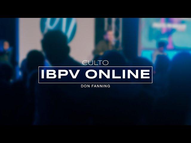 Culto IBPV online  Don Fanning 06-09-23