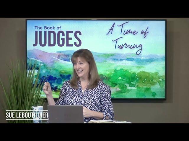 Judges 6-7 • Gideon - Turning From Fear  // Women of the Word Bible Study