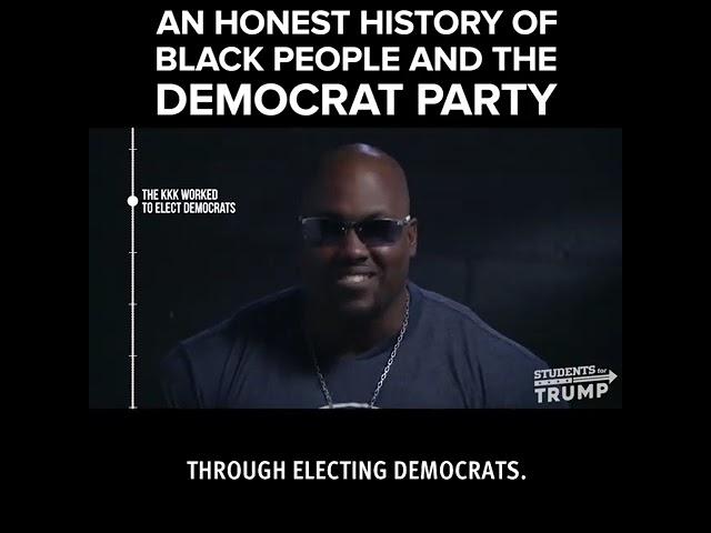   An Honest History of Black People and the Democrat Party  