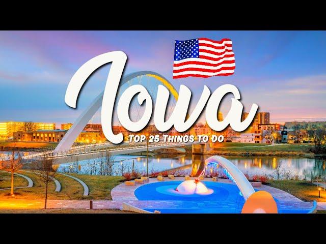 TOP 25 Things To Do In Iowa  Travel Guide