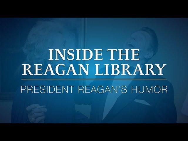 Inside the Reagan Library: President Reagan's Humor