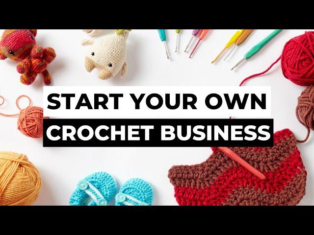 How to Start a Crochet Business from Home